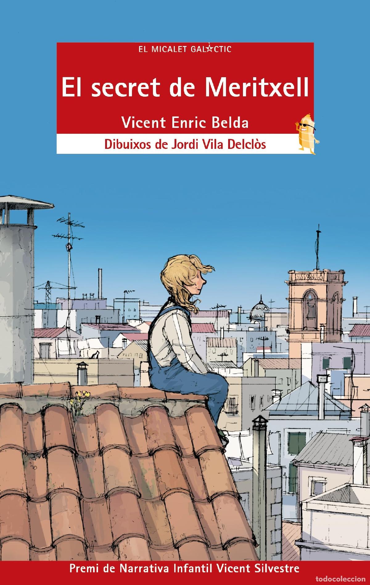 B&uuml;cher: El secret de Meritxell: 160 (El Micalet Gal&agrave;ctic)