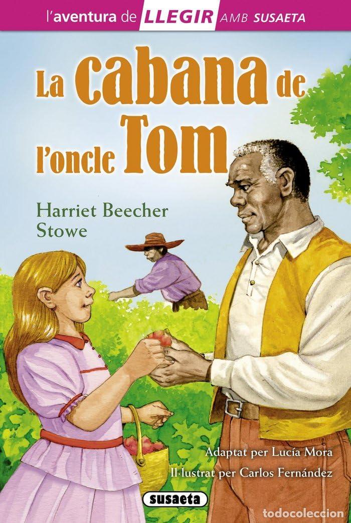 B&uuml;cher: La cabana de l'oncle Tom (Llegir amb Susaeta - nivel 3)