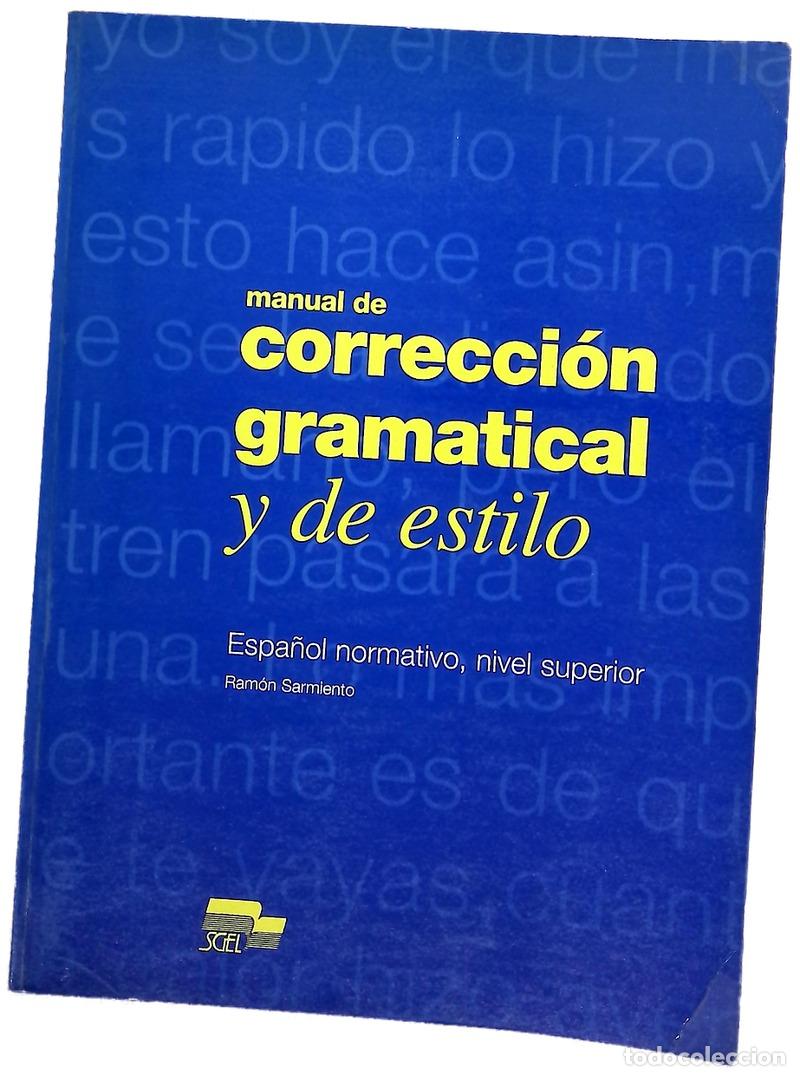 Livres: Manual de correcci&oacute;n gramatical y de estilo espa&ntilde;ol normativo, nivel superior
