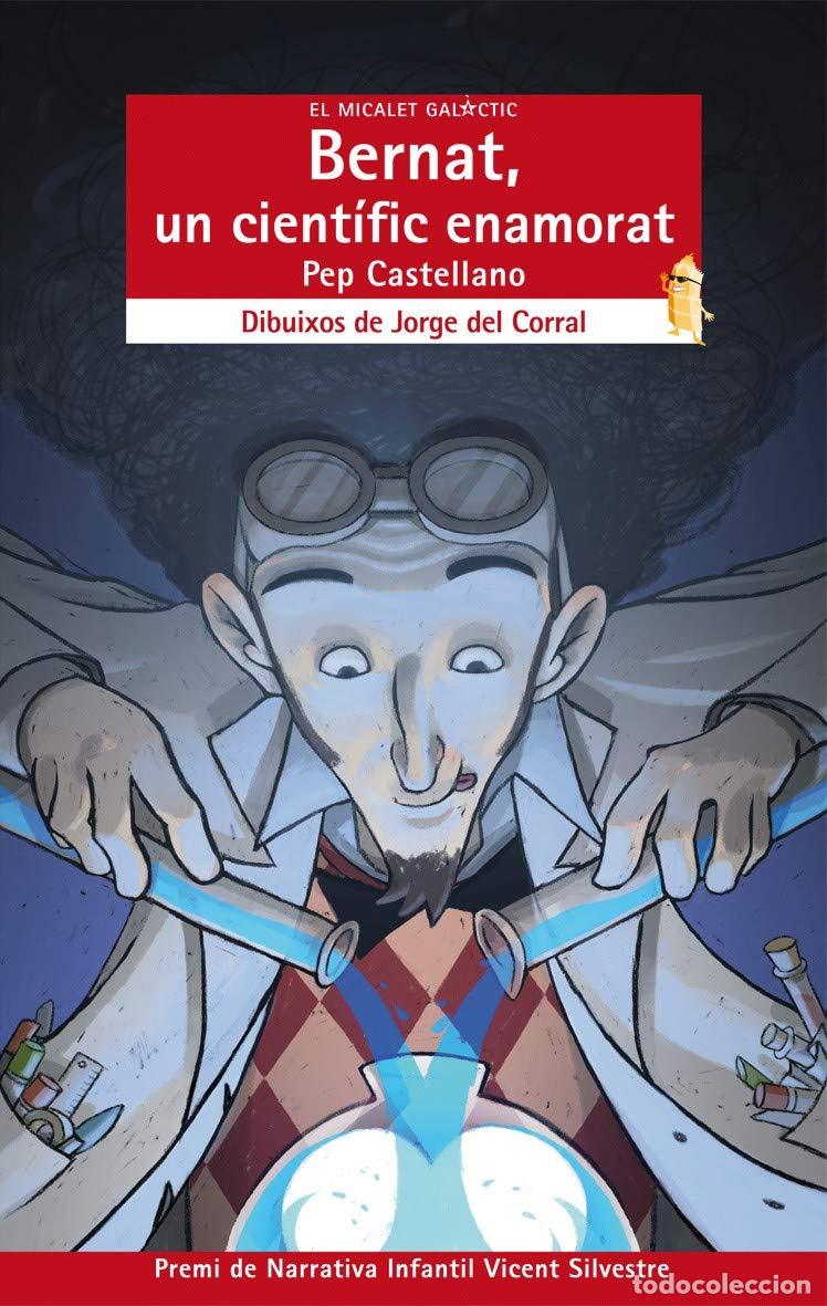 Libros: Bernat, un cient&iacute;fic enamorat: 152 (El Micalet Gal&agrave;ctic) - Foto 1