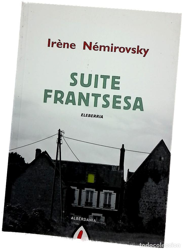 Libros: Suite frantsesa - N&eacute;mirovsky, Ir&egrave;ne; Garmendia, Mikel; Sarasola, Joxe Antonio