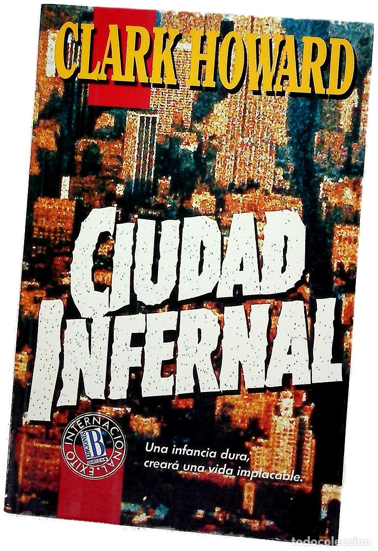 Libros: Ciudad infernal - Howard, Clark; Lloris, Manuel
