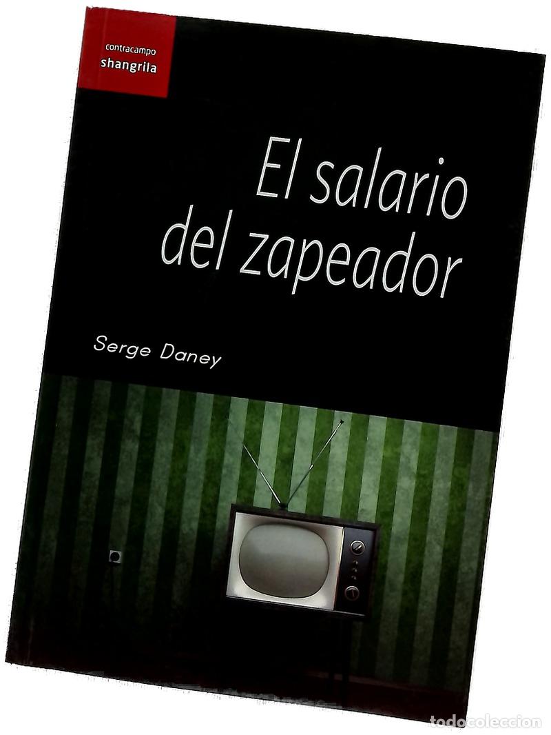 books: El salario del Zapeador - Daney, Serge