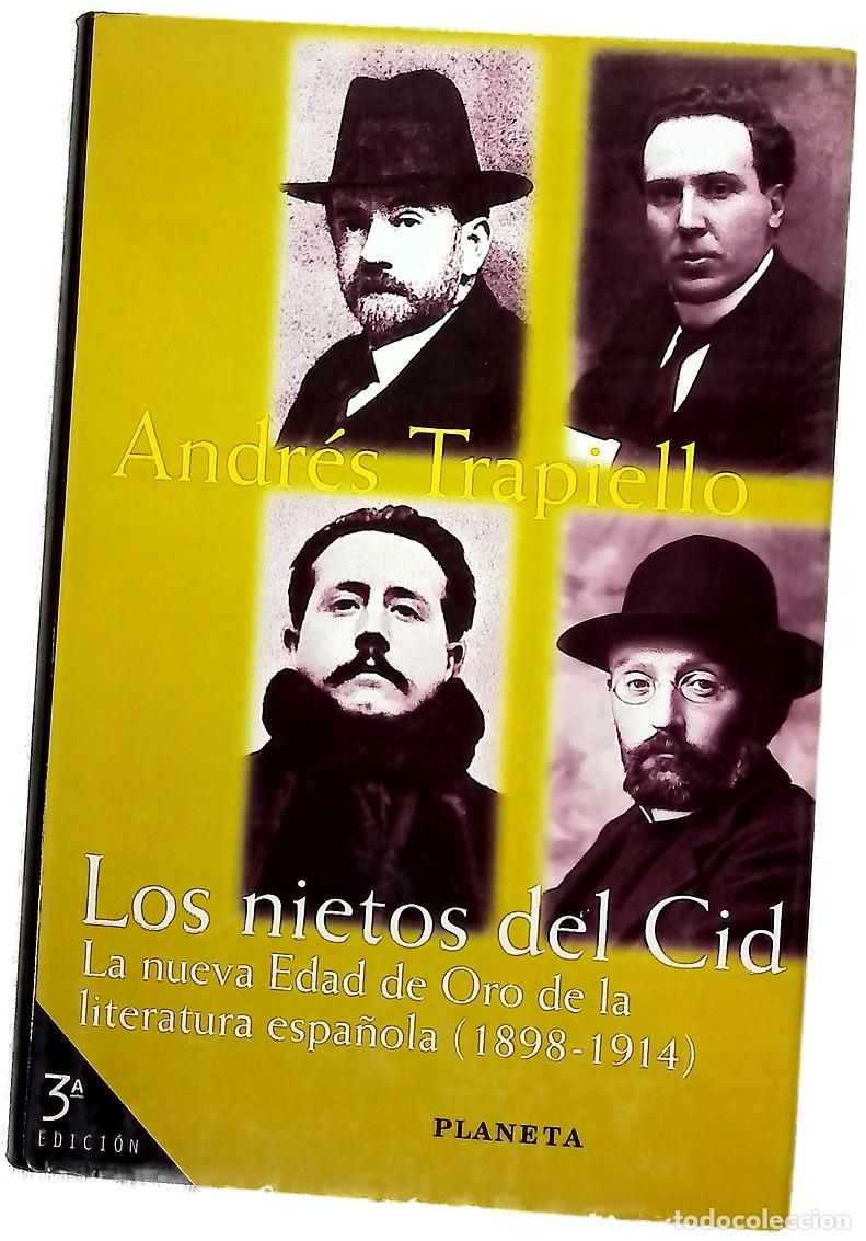 Libros: Los nietos del Cid la nueva edad de oro de la literatura espa&ntilde;ola (1898-1914)