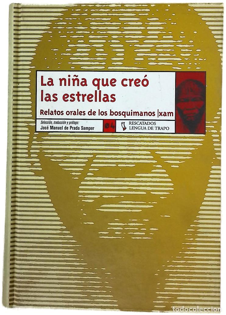 Libros: La ni&ntilde;a que cre&oacute; las estrellas relatos orales de los bosquimanos