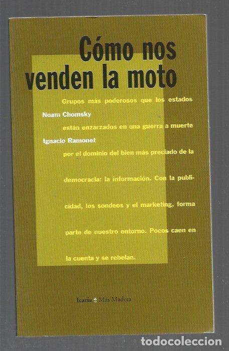 Libros: COMO NOS VENDEN LA MOTO - CHOMSKY, NOAM E IGNACIO RAMONET - Foto 1