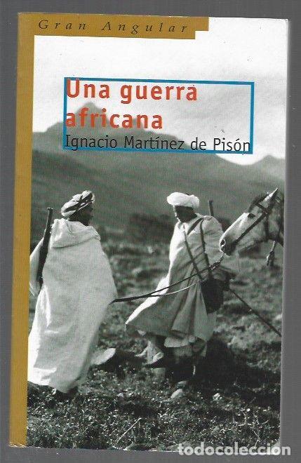 books: GUERRA AFRICANA - UNA - MARTINEZ DE PISON, IGNACIO