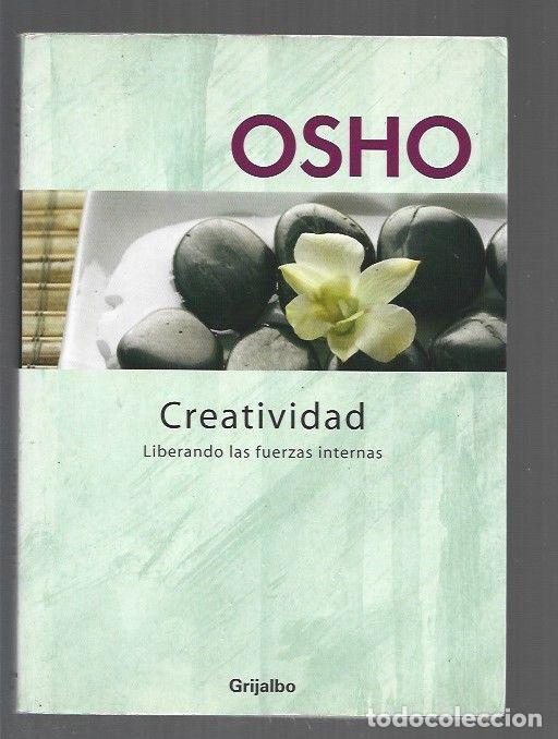 Libros: CREATIVIDAD. LIBERANDO LAS FUERZAS INTERNAS - OSHO - Foto 1