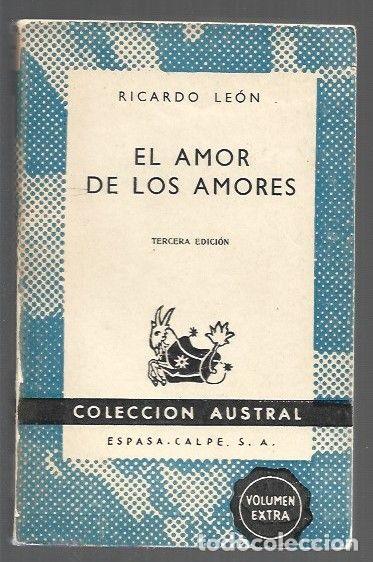 Livres: AMOR DE LOS AMORES - EL - LEON, RICARDO
