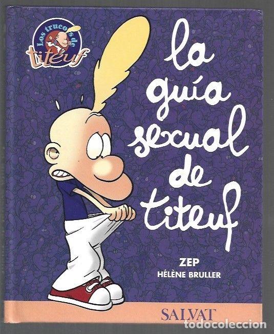 Libri di seconda mano: GUIA SEXUAL DE TITEUF - LA - ZEP / HELENE BRULLER