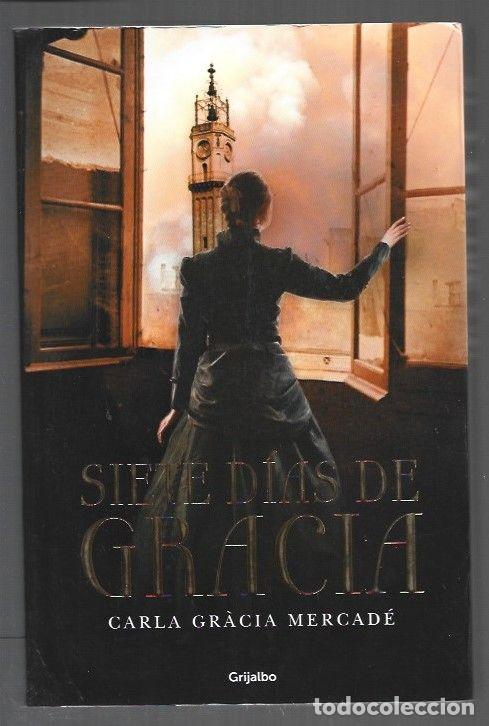 Libri di seconda mano: SIETE DIAS DE GRACIA - GRACIA MERCADE, CARLA