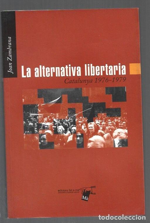 Livros em segunda m&atilde;o: ALTERNATIVA LIBERTARIA - LA. CATALUNYA 1976-1979 - ZAMBRANA, JOAN