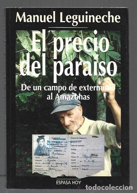 B&uuml;cher: PRECIO DEL PARAISO - EL. DE UN CAMPO DE EXTERMINIO AL AMAZONAS - LEGUINECHE, MANUEL
