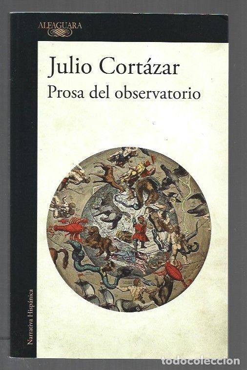 Libros: PROSA DEL OBSERVATORIO - CORTAZAR, JULIO