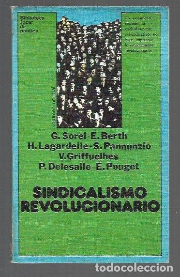 Libros: SINDICALISMO REVOLUCIONARIO - G. SOREL / E. BERTH Y OTROS