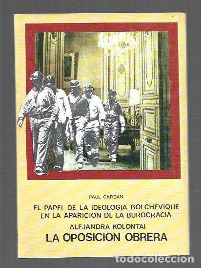 B&uuml;cher: PAPEL DE LA IDEOLOGIA BOLCHEVIQUE EN LA APARICION DE LA BUROCRACIA - EL / LA OPOSICION OBRERA - CARD