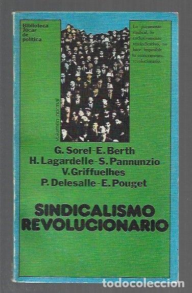 Libros: SINDICALISMO REVOLUCIONARIO - G. SOREL / E. BERTH Y OTROS