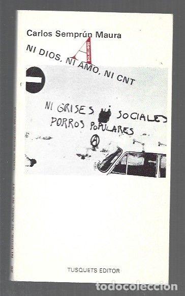 B&uuml;cher: NI DIOS, NI AMO, NI CNT - SEMPRUN MAURA, CARLOS