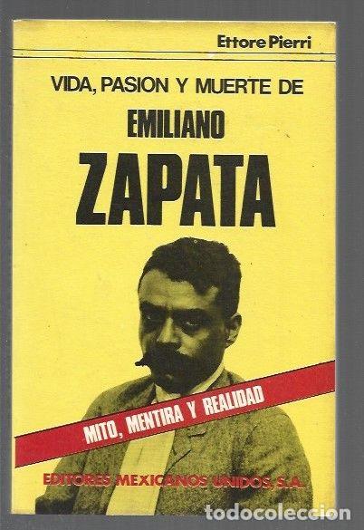 Libri di seconda mano: VIDA, PASION Y MUERTE DE EMILIANO ZAPATA - PIERRI, ETTORE