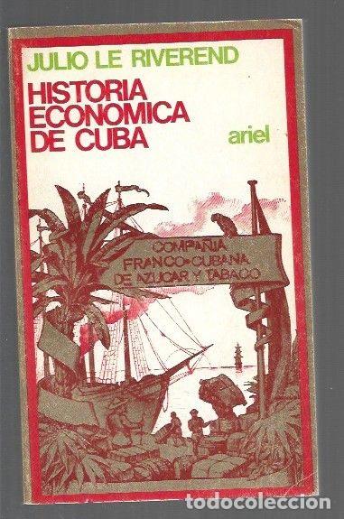 Libri di seconda mano: HISTORIA ECONOMICA DE CUBA - RIVEREND, JULIO LE