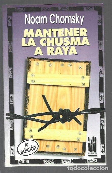 Libros: MANTENER LA CHUSMA A RAYA - CHOMSKY, NOAM - Foto 1