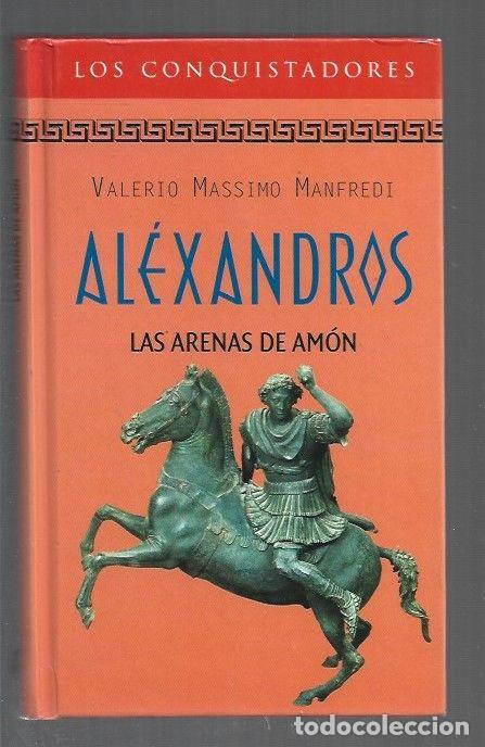 Libros: ARENAS DE AMON - LAS. ALEXANDROS II - MANFREDI, VALERIO MASSIMO