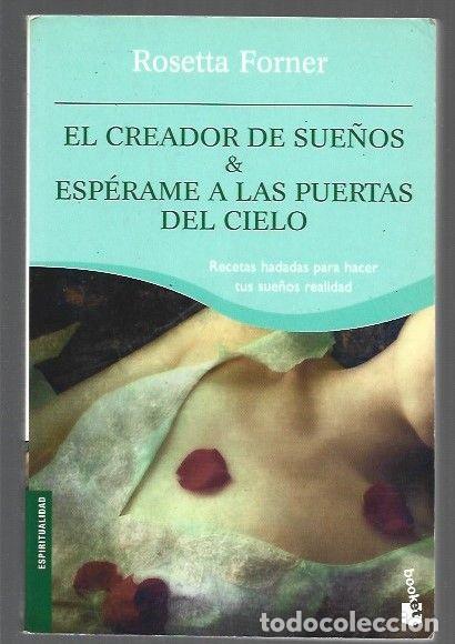 Libros: CREADOR DE SUE&Ntilde;OS - EL / ESPERAME A LAS PUERTAS DEL CIELO - FORNER, ROSETTA - Foto 1