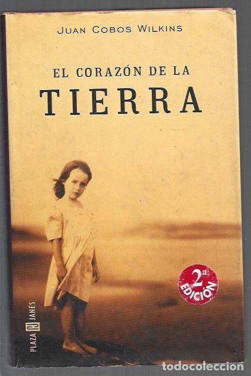Libros: CORAZON DE LA TIERRA - EL - COBOS WILKINS, JUAN - Foto 1