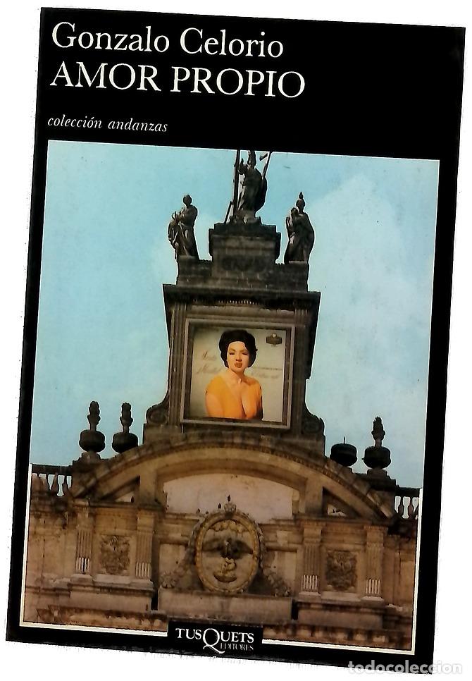 Libros: Amor propio - Celorio, Gonzalo
