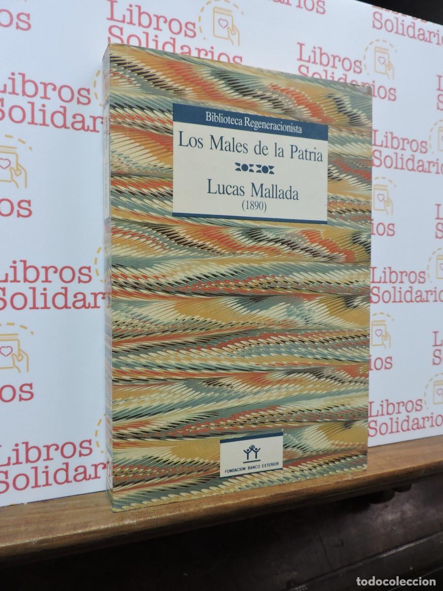Libros: Los males de la patria. MALLADA, Lucas. Ed. Fundaci&oacute;n Banco Exterior. Madrid, 1990
