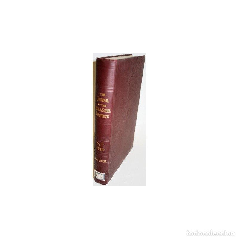 Libros: THE JOURNAL OF THE IRON AND STEEL INSTITUTE 1916 - VV. AA.