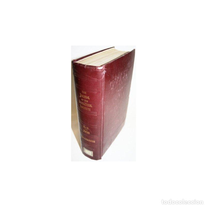 Libros: THE JOURNAL OF THE IRON AND STEEL INSTITUTE 1938 - VV. AA.