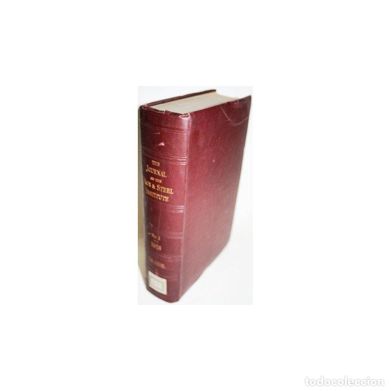Libros: THE JOURNAL OF THE IRON AND STEEL INSTITUTE 1928 - VV. AA.