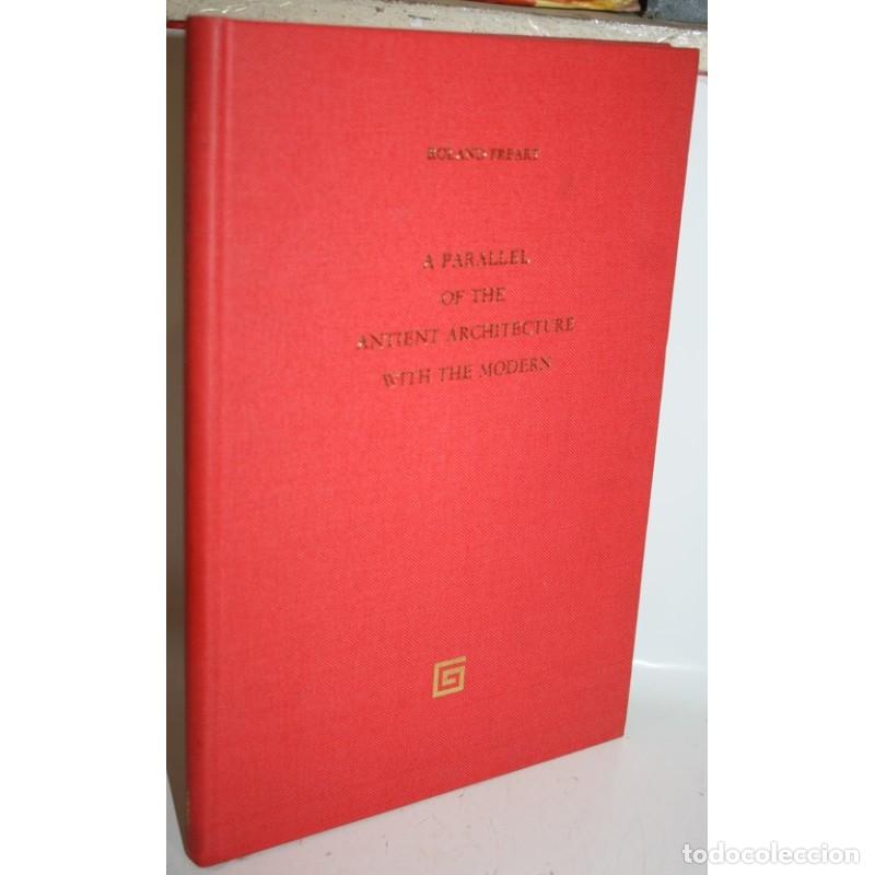 Libros: A PARALLEL OF THE ANTIENT ARCHITECTURE WITH THE MODERN - FREART, Roland