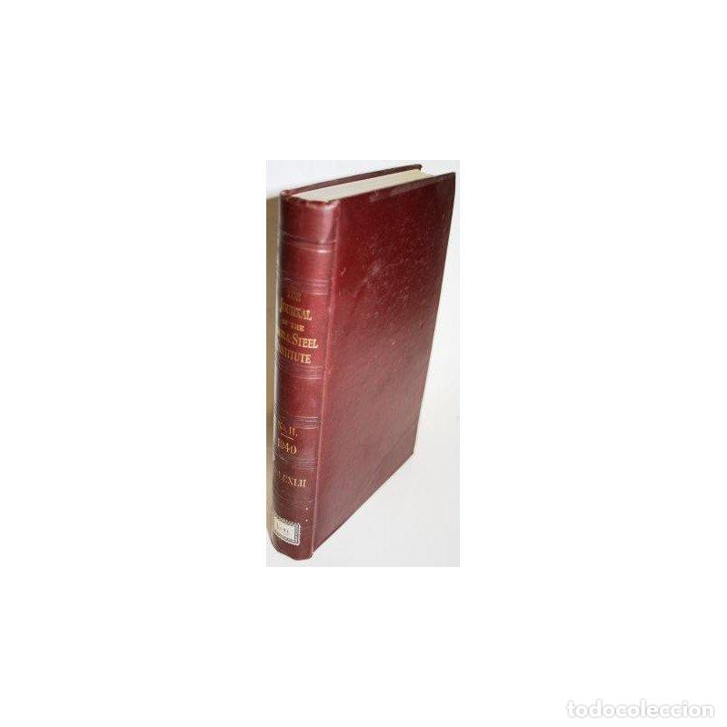 Libros: THE JOURNAL OF THE IRON AND STEEL INSTITUTE 1940 - VV. AA.