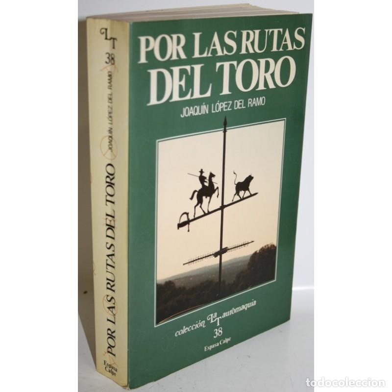 Livros em segunda m&atilde;o: POR LAS RUTAS DEL TORO - L&Oacute;PEZ DEL RAMO, Joaqu&iacute;n