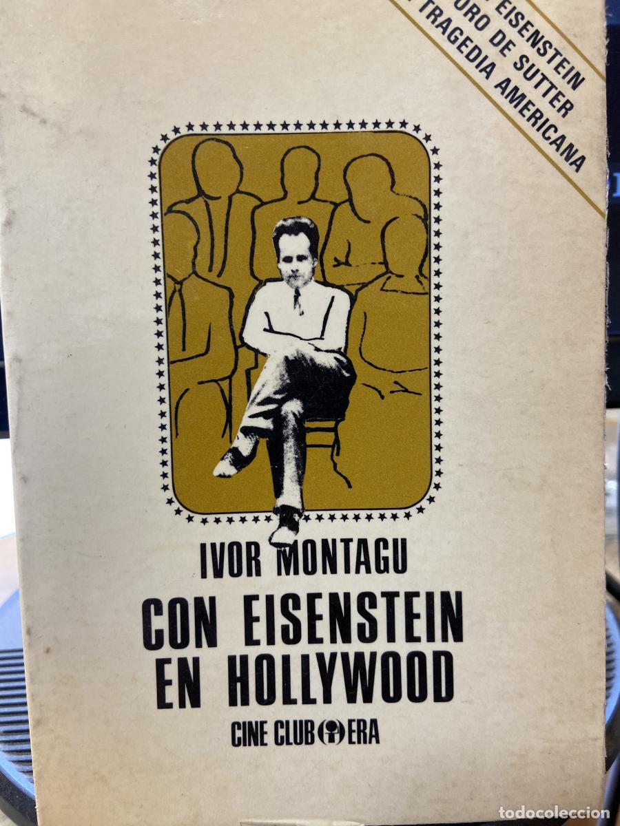 Livros em segunda m&atilde;o: CON EISENSTEIN EN HOLLYWOOD. P&aacute;ginas biogr&aacute;ficas de Ivor Montagu y los guiones de El Oro de Sutter y