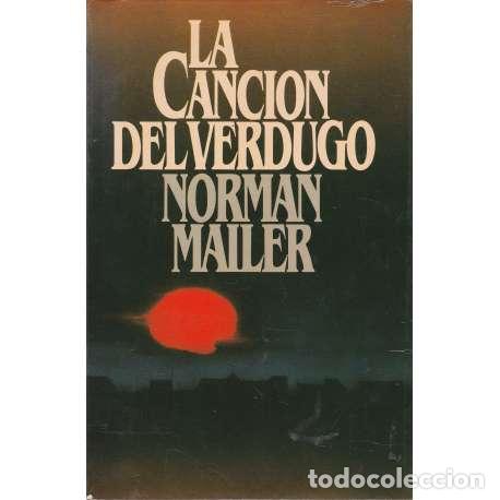 Libros: La canci&oacute;n del verdugo - Norman Mailer - Foto 1
