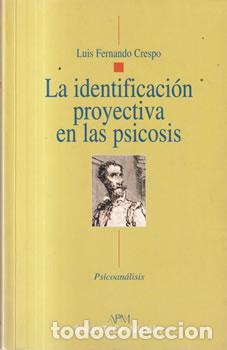 B&uuml;cher: La identificaci&oacute;n proyectiva en las psicosis - Luis Fernando Crespo