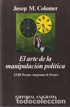 Libros: El arte de la manipulaci&oacute;n pol&iacute;tica - Josep M. Colomer