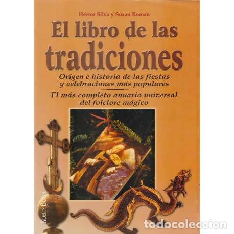 Libros: El libro de las tradiciones - Silva, H&eacute;ctor/ Rom&aacute;n, Susan