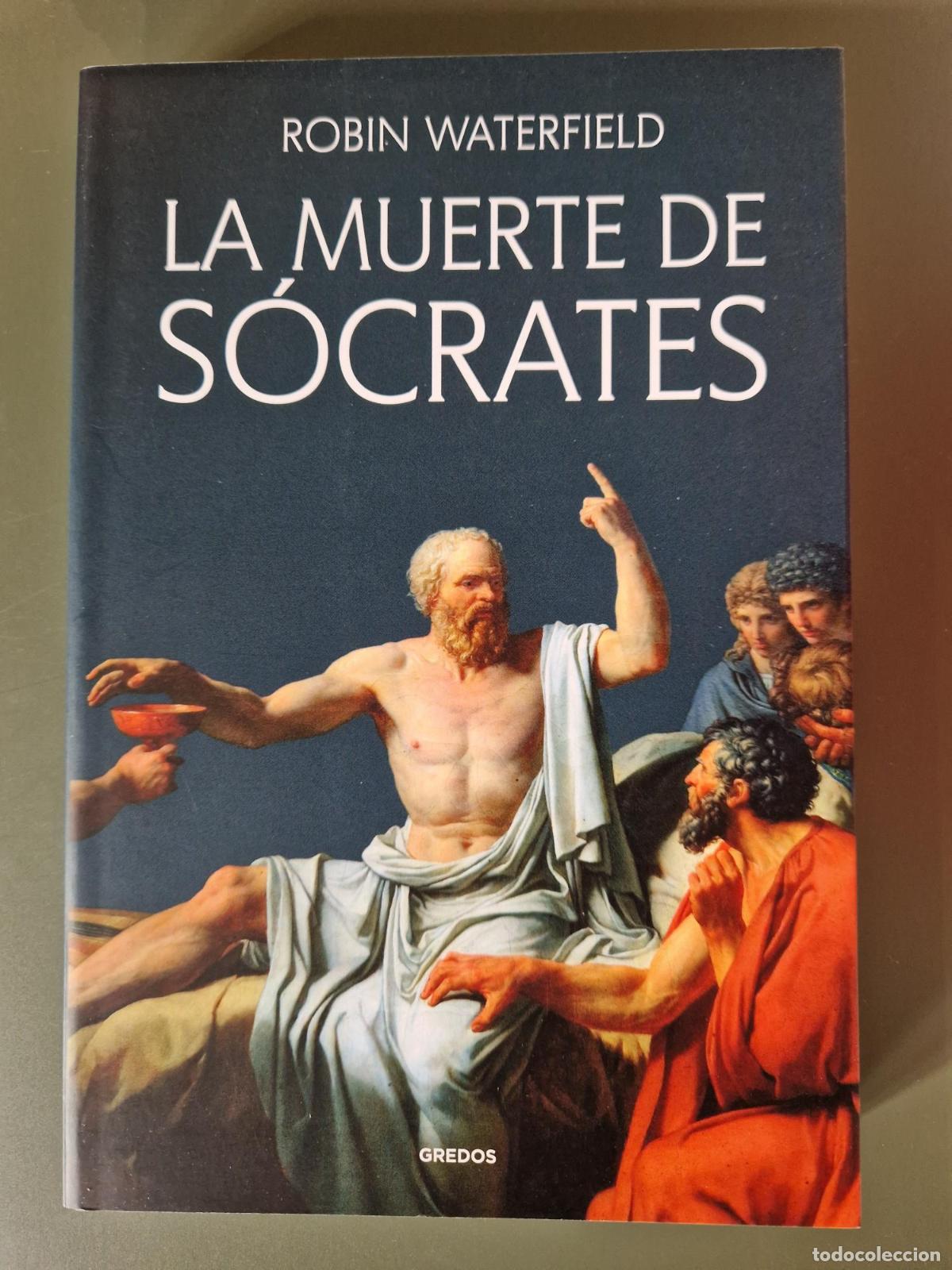 Libros: La muerte de S&oacute;crates - Robin Waterfield