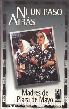 Libros: Ni un paso atr&aacute;s - Madres de Plaza de Mayo