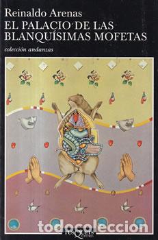 Libros: El palacio de las blanqu&iacute;simas mofetas - Reinaldo Arenas