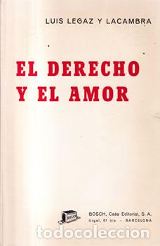 Libros: El derecho y el amor - Luis Legaz y Lacambra - Foto 1