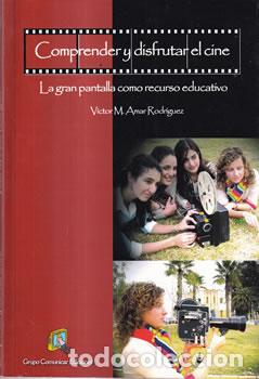 Libros: Comprender y disfrutar el cine - V&iacute;ctor M. Amar Rodr&iacute;guez - Foto 1