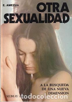 Libros: Otra sexualidad - Efigenio Amezua