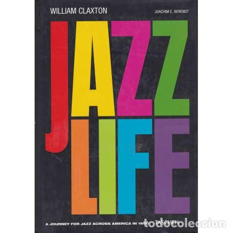 books: Jazz Life. A journey for jazz across America in 1960 - William Claxton / Joachim E. Berendt