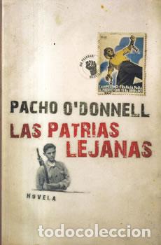 Libros: Las patrias lejanas - Pacho ODonnel - Foto 1