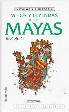 Libros: Mitos y leyendas de los Mayas - R. R. Ayala